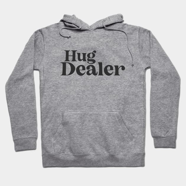 Hug Dealer Hoodie by BodinStreet